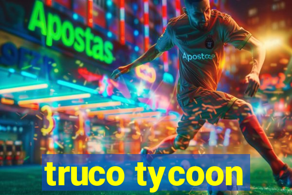 truco tycoon